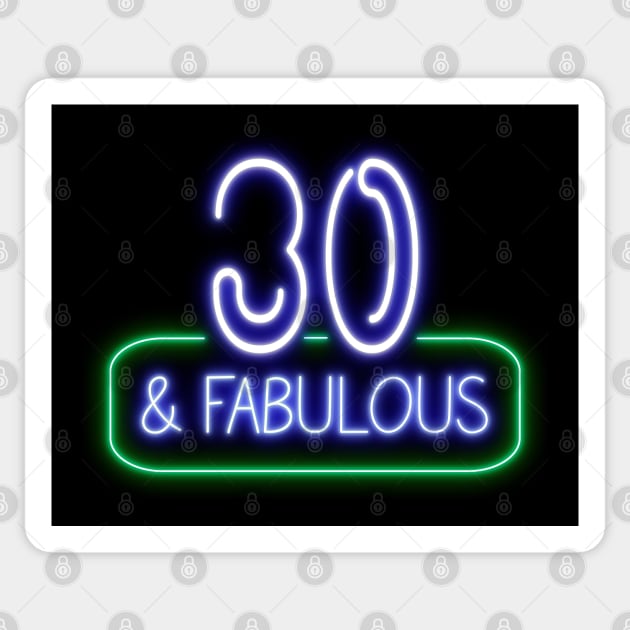 Funny 30th Birthday Quote | 30 and Fabulous Sticker by AgataMaria